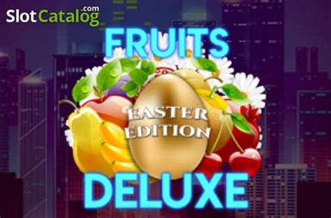 Fruits Deluxe Easter Edition Betsson